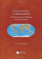 Stochastic Communities: A Mathematical Theory Of Biodiversity