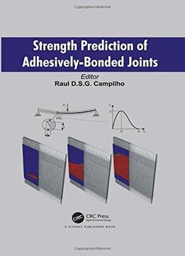 Strength Prediction Of Adhesively-bonded Joints