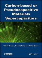 Supercapacitors Based On Carbon Or Pseudocapacitive Materials