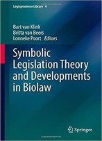 Symbolic Legislation Theory And Developments In Biolaw
