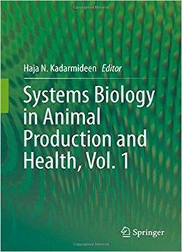 Systems Biology In Animal Production And Health, Vol. 1