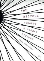 The Bicycle ― Towards A Global History