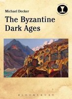 The Byzantine Dark Ages
