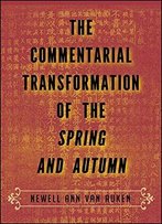 The Commentarial Transformation Of The Spring And Autumn