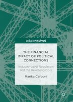 The Financial Impact Of Political Connections: Industry-Level Regulation And The Revolving Door