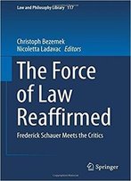 The Force Of Law Reaffirmed
