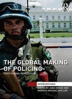 The Global Making Of Policing: Postcolonial Perspectives