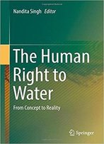 The Human Right To Water: From Concept To Reality