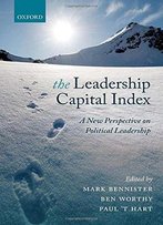 The Leadership Capital Index: A New Perspective On Political Leadership