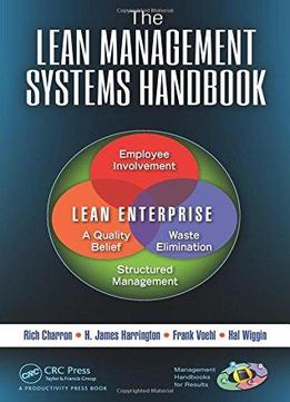 The Lean Management Systems Handbook (management Handbooks For Results)