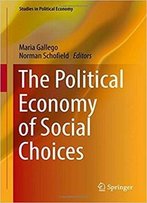 The Political Economy Of Social Choices