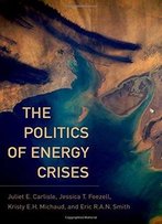 The Politics Of Energy Crises