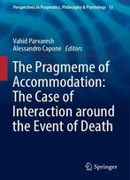The Pragmeme Of Accommodation: The Case Of Interaction Around The Event Of Death