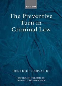 The Preventive Turn In Criminal Law