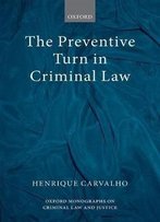 The Preventive Turn In Criminal Law