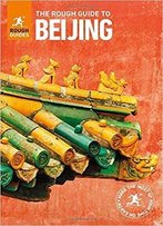 The Rough Guide To Beijing