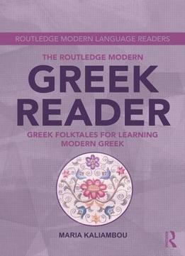 The Routledge Modern Greek Reader: Greek Folktales For Learning Modern Greek