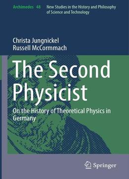 The Second Physicist: On The History Of Theoretical Physics In Germany
