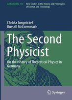 The Second Physicist: On The History Of Theoretical Physics In Germany