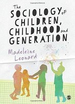 The Sociology Of Children, Childhood And Generation