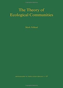 The Theory Of Ecological Communities, 57 Edition