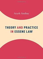 Theory And Practice In Essene Law