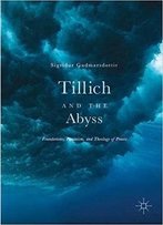 Tillich And The Abyss: Foundations, Feminism, And Theology Of Praxis