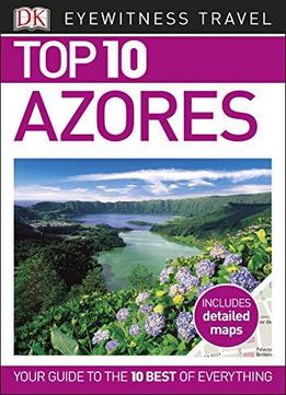Top 10 Azores (eyewitness Top 10 Travel Guide)