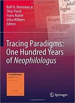 Tracing Paradigms: One Hundred Years Of Neophilologus