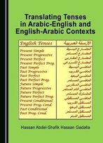 Translating Tenses In Arabic-English And English-Arabic Contexts