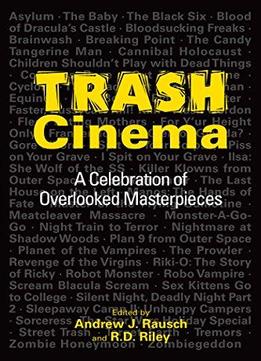 Trash Cinema: A Celebration Of Overlooked Masterpieces
