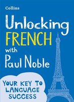 Unlocking French With Paul Noble: Your Key To Language Success