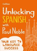 Unlocking Spanish With Paul Noble: Your Key To Language Success