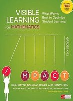 Visible Learning For Mathematics, Grades K-12: What Works Best To Optimize Student Learning
