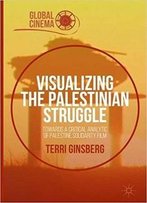 Visualizing The Palestinian Struggle