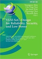 Vlsi-Soc: Design For Reliability, Security, And Low Power