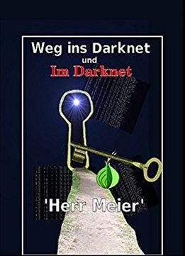 Weg Ins Darknet Und Im Darknet