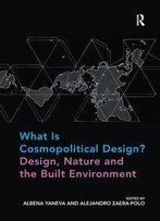 What Is Cosmopolitical Design? Design, Nature And The Built Environment