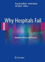 Why Hospitals Fail: Between Theory And Practice
