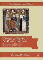 Women Of Words In Le Morte Darthur