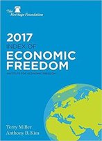 2017 Index Of Economic Freedom, Institute For Economic Freedom
