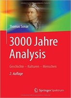 3000 Jahre Analysis: Geschichte - Kulturen - Menschen (Auflage: 2)