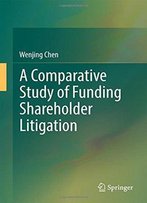 A Comparative Study Of Funding Shareholder Litigation