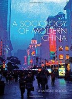 A Sociology Of Modern China