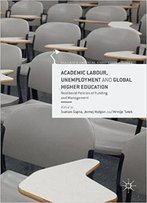 Academic Labour, Unemployment And Global Higher Education