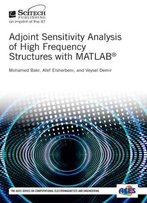 Adjoint Sensitivity Analysis Of High Frequency Structures With Matlab®