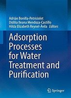 Adsorption Processes For Water Treatment And Purification