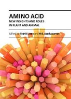 Amino Acid: New Insights And Roles In Plant And Animal Ed. By Toshiki Asao And Md. Asaduzzaman