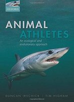 Animal Athletes: An Ecological And Evolutionary Approach
