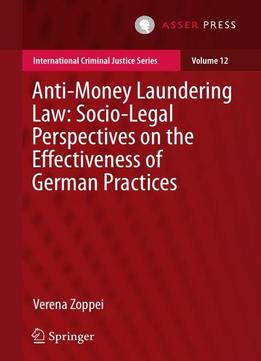 Anti-money Laundering Law: Socio-legal Perspectives On The Effectiveness Of German Practices